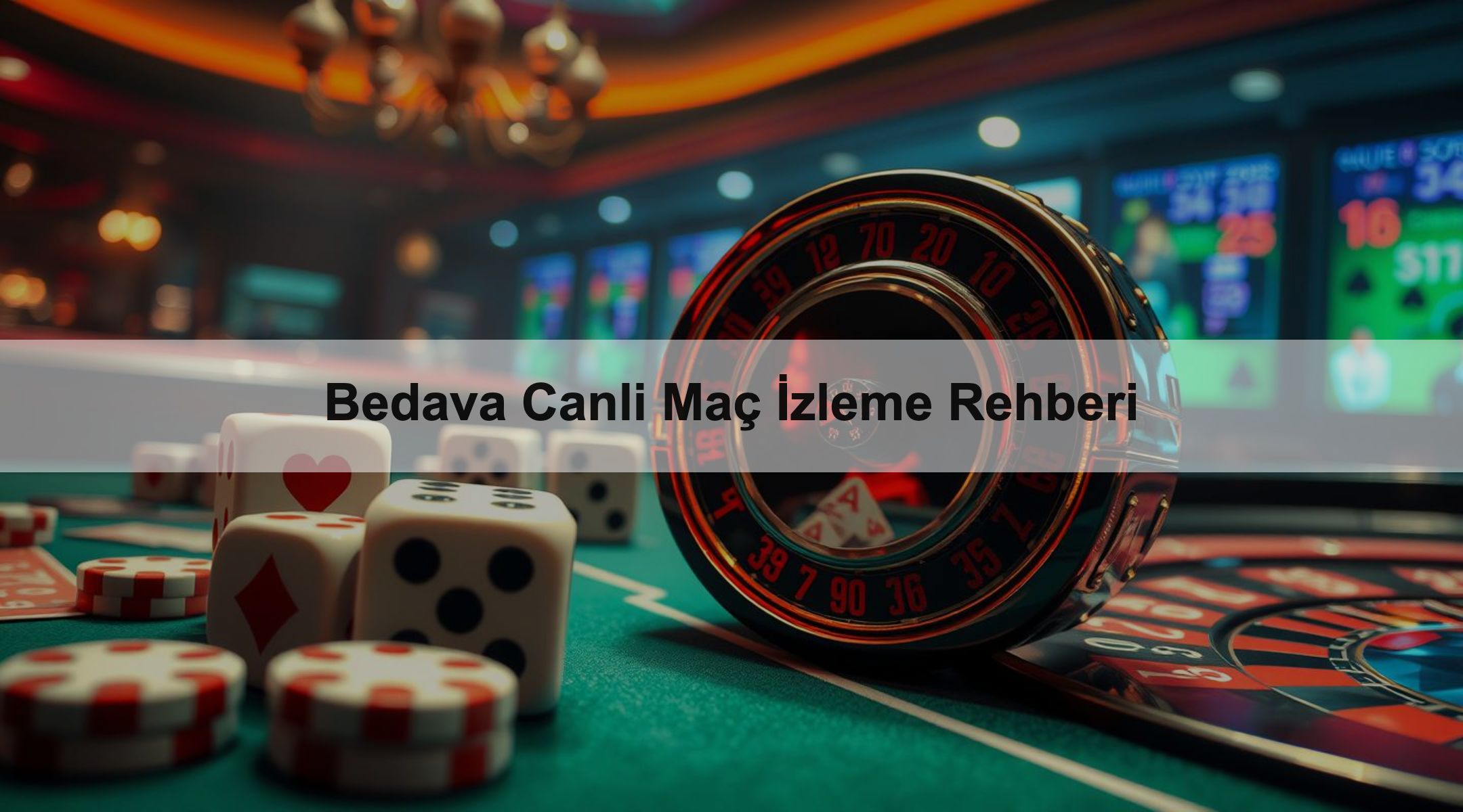 Bedava Canli Maç İzleme Rehberi